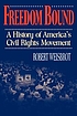 Freedom bound : a history of America's civil rights... by  Robert Weisbrot 