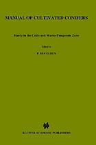 Manual of cultivated conifers hardy in the cold- and warm-temperate zone