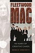 Fleetwood Mac : 40 years of creative chaos de Donald Brackett