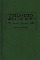 United States Army logistics : the Normandy Campaign, 1944