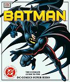 Batman : the ultimate guide to the dark knight