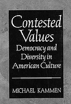 Contested values : democracy and diversity in American culture