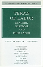 Terms of labor : slavery, serfdom, and free labor