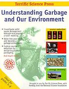 Understanding garbage and our environment