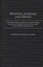 Financial journals and serials : an analytical guide to accounting, banking, finance, insurance, and investment periodicals