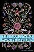 People who own themselves : aboriginal ethnogenesis in a Canadian family, 1660-1900