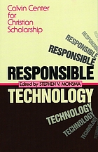 Responsible technology : a Christian perspective