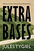 Extra bases : reflections on Jackie Robinson, race, and baseball history