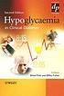 Hypoglycaemia in clinical diabetes by  Brian M Frier 