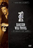 Have gun-- will travel. The complete first season