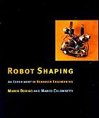Robot shaping : an experiment in behavior engineering