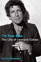 I'm your man : the life of Leonard Cohen