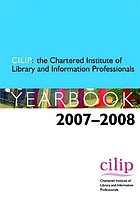 CILIP, The Chartered Institute of Library and Information Professionals yearbook 2007-2008