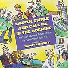 Laugh twice and call me in the morning