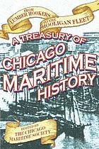 From lumber hookers to the hooligan fleet : a treasury of Chicago maritime history
