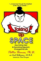 Taking up space : how eating well & exercising regularly changed my life