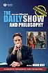 The Daily show and philosophy : moments of zen... von  Jason Holt 