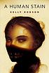 A human stain by Kelly Robson, (Science fiction writer)