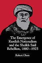 The emergence of Kurdish nationalism and the Sheikh Said rebellion, 1880-1925