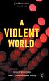 A violent world : modern threats to economic stability by Jean-Hervé Lorenzi