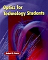 Optics for technology students by Robert O Naess