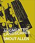 Augmented landscapes 著者： Mark Smout
