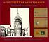Architecture and its image : four centuries of architectural representation : works from the collection of the Canadian Centre for Architecture