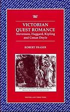 Victorian quest romance : Stevenson, Haggard, Kipling, and Conan Doyle