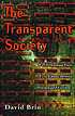 The transparent society : will technology force... von David Brin
