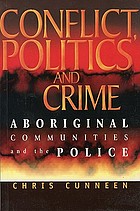 Conflict, politics and crime : Aboriginal communities and the police