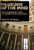 Museums of the mind : German modernity and the dynamics of collecting