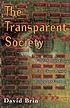 The transparent society : will technology force... von David Brin