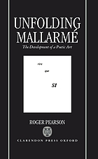 Unfolding Mallarmé : the development of a poetic art