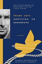 Survival in Auschwitz : the Nazi assault on humanity