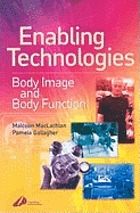 Enabling technologies : body image and body function