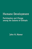 Humane development : participation and change among the Sadáma of Ethiopia