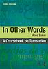 In Other Words A Coursebook on Translation by Mona Baker