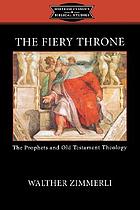 The fiery throne : the prophets and Old Testament theology