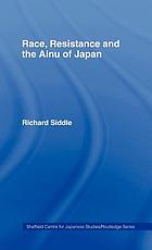 Race, resistance, and the Ainu of Japan