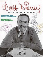 Walt Disney : his life in pictures