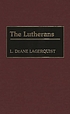 The Lutherans 著者： L  DeAne Lagerquist
