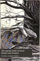 The aquatic birds of Great Britain and Ireland.