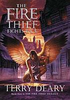 The fire thief fights back