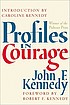 Profiles in courage von John F Kennedy