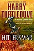 Hitler's war : the war that came early