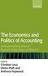 The economics and politics of accounting : international perspectives on research, trends, policy, and practice