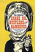 Snake oil, hustlers and hambones : the American... 著者：  Ann Anderson 