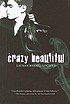 Crazy beautiful by  Lauren Baratz-Logsted 
