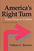 America's right turn : from Nixon to Clinton 著者：  William C Berman 