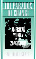 The paradox of change : American women in the 20th century
